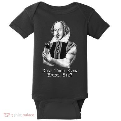 Dost Thou Even Hoist Sir Baby Bodysuit