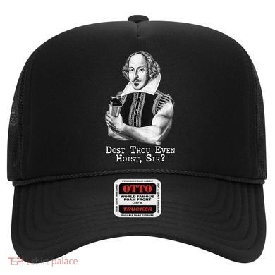 Dost Thou Even Hoist Sir Hat