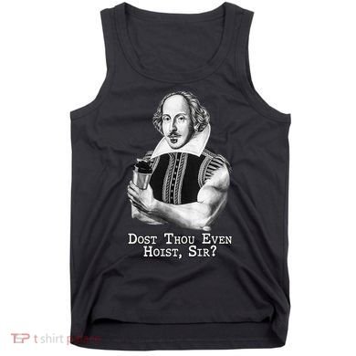 Dost Thou Even Hoist Sir Tank Top