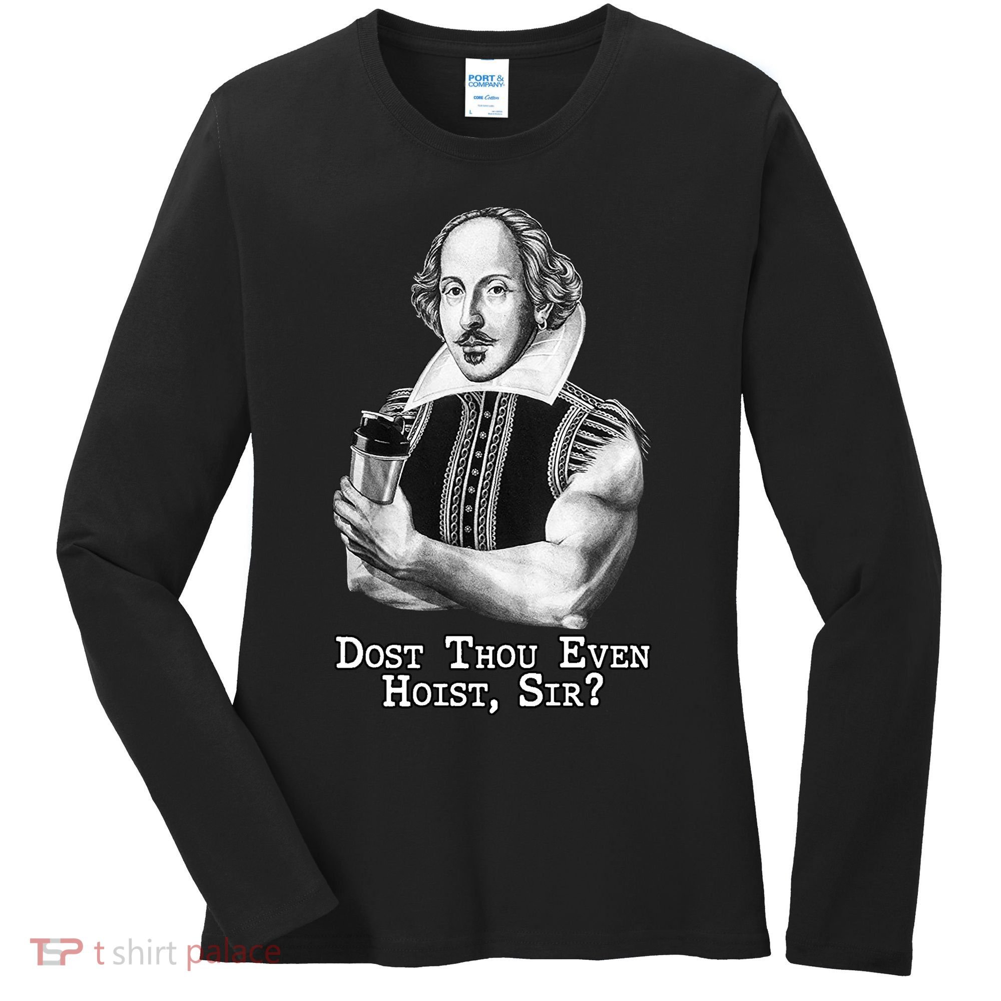 Dost Thou Even Hoist Sir Women's Long Sleeve Shirt