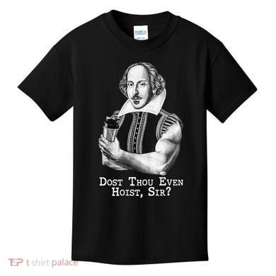 Dost Thou Even Hoist Sir Kids T-Shirt