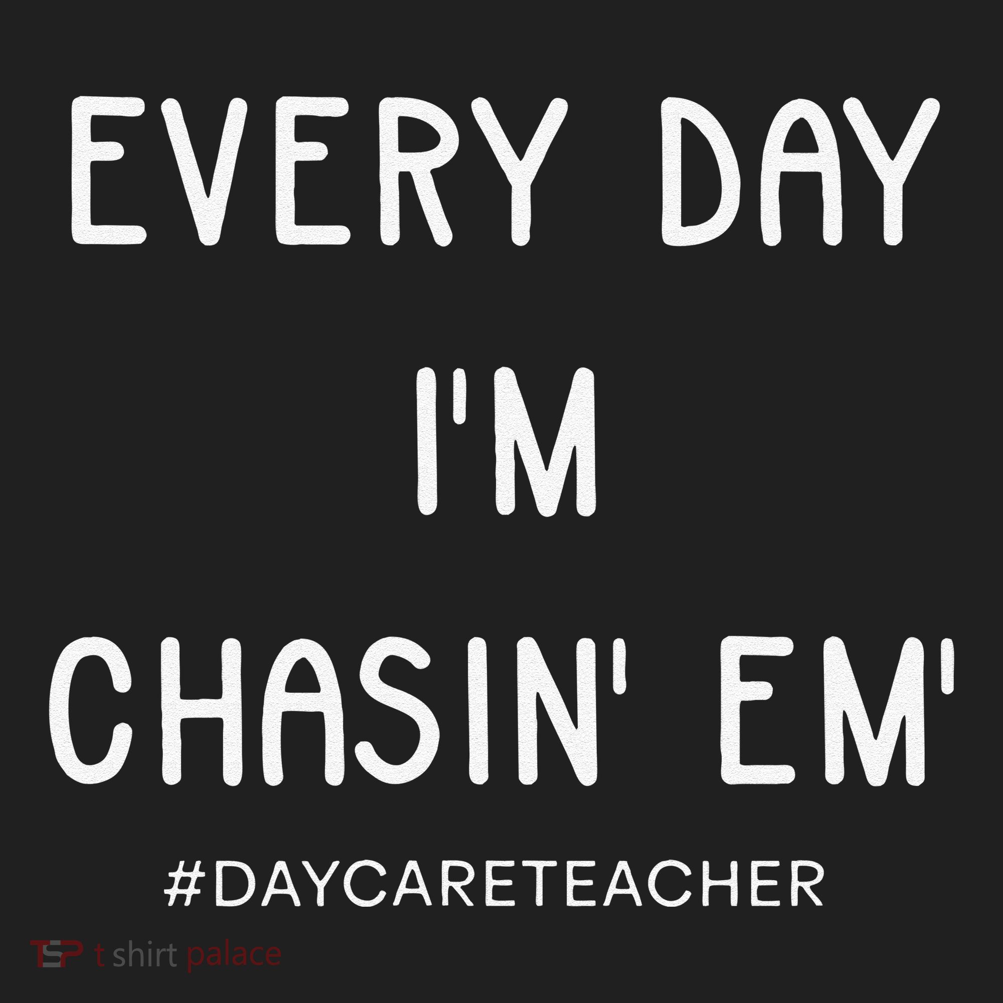 Daycare Teacher Every Day I'm Chasin Em Beanie