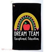 Dream Team Exceptional Education Gift For Teacher Golf Towel thumb 0