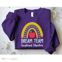 Dream Team Exceptional Education Gift For Teacher Sweatshirt thumb 2