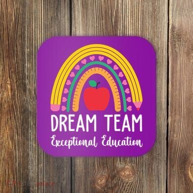 Dream Team Exceptional Education Gift For Teacher Coaster