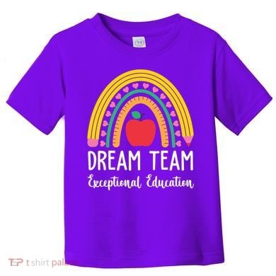 Dream Team Exceptional Education Gift For Teacher Toddler T-Shirt