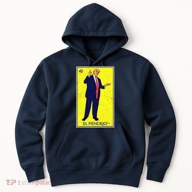 Donald Trump El Pendejo Hoodie