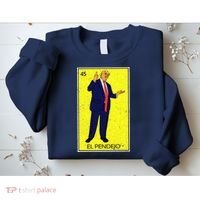 Donald Trump El Pendejo Sweatshirt thumb 2