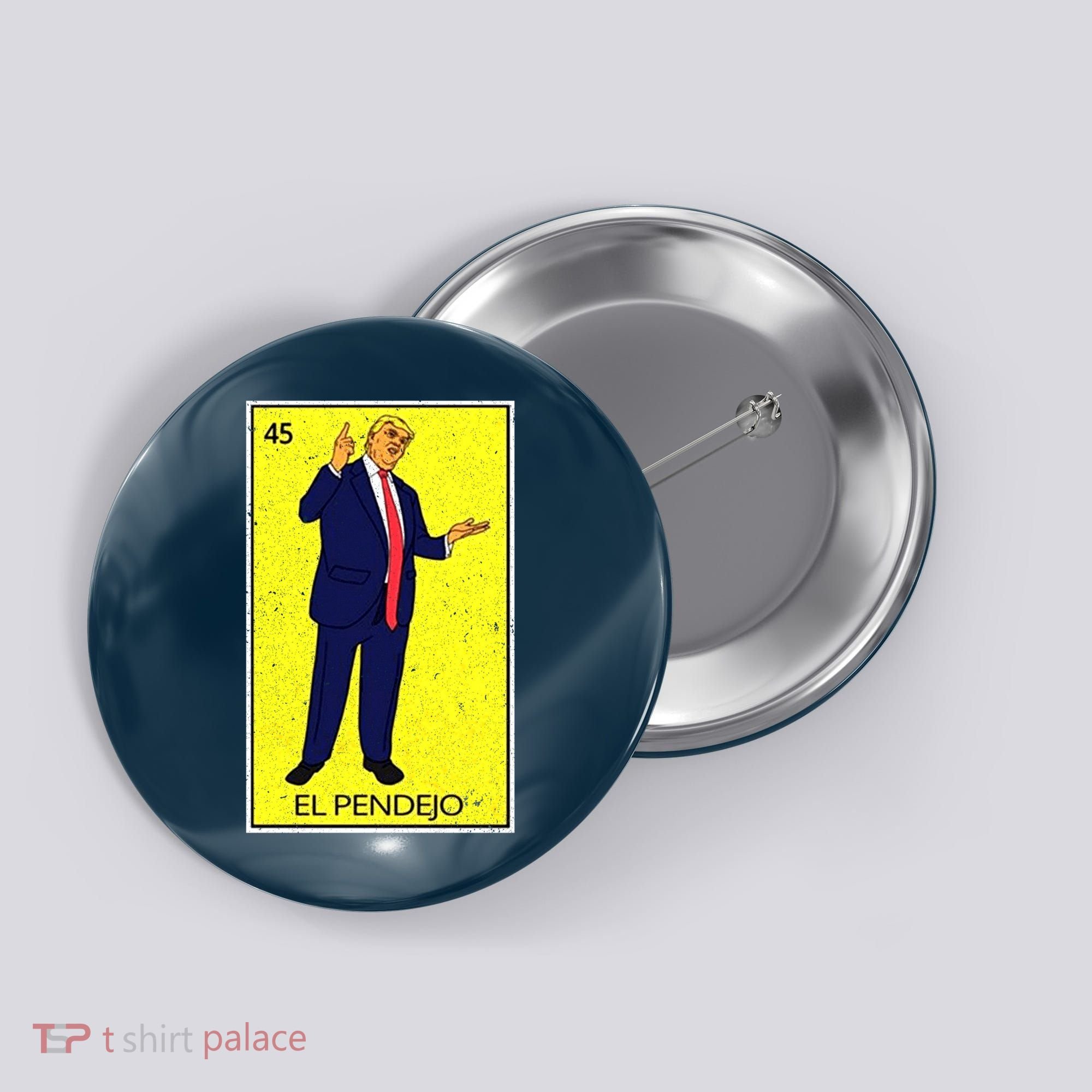 Donald Trump El Pendejo Button