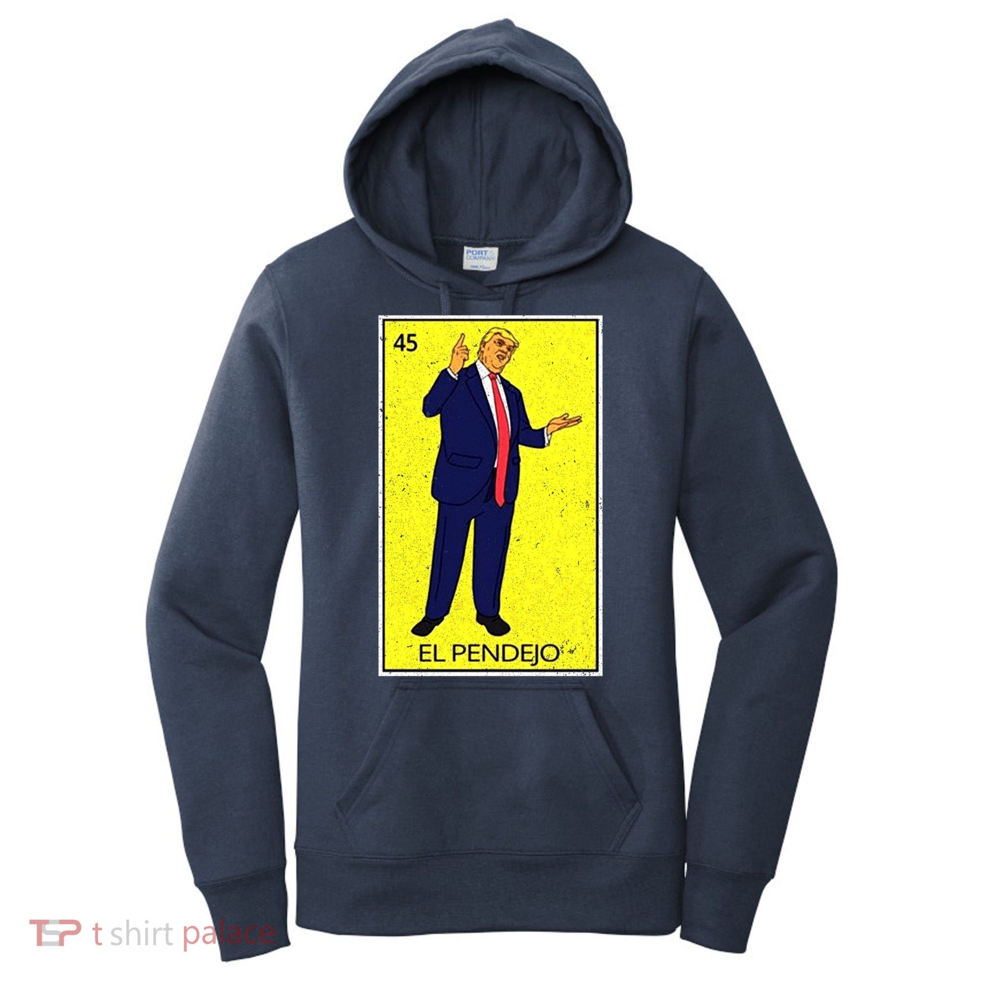 Donald Trump El Pendejo Women's Hoodie