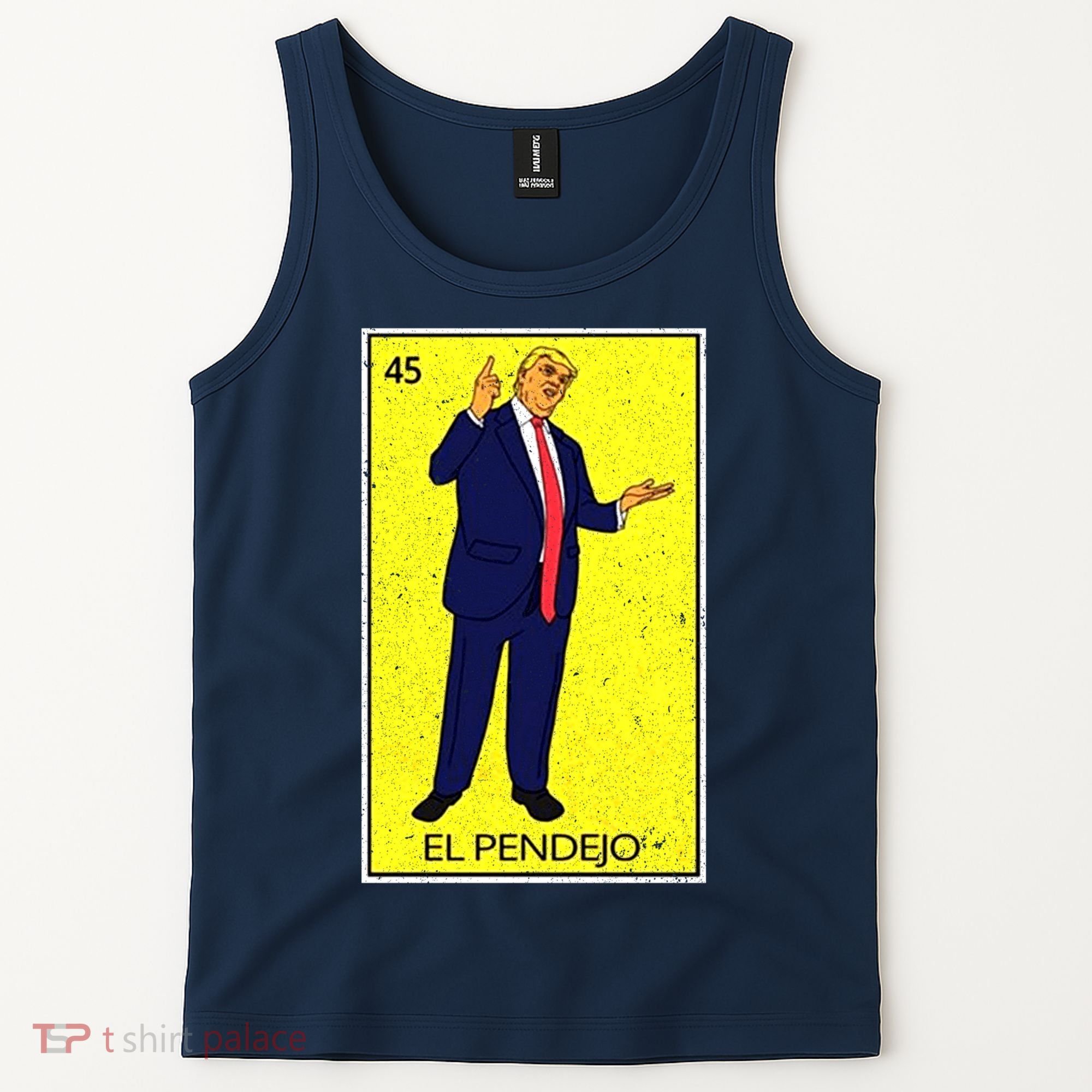 Donald Trump El Pendejo Tank Top