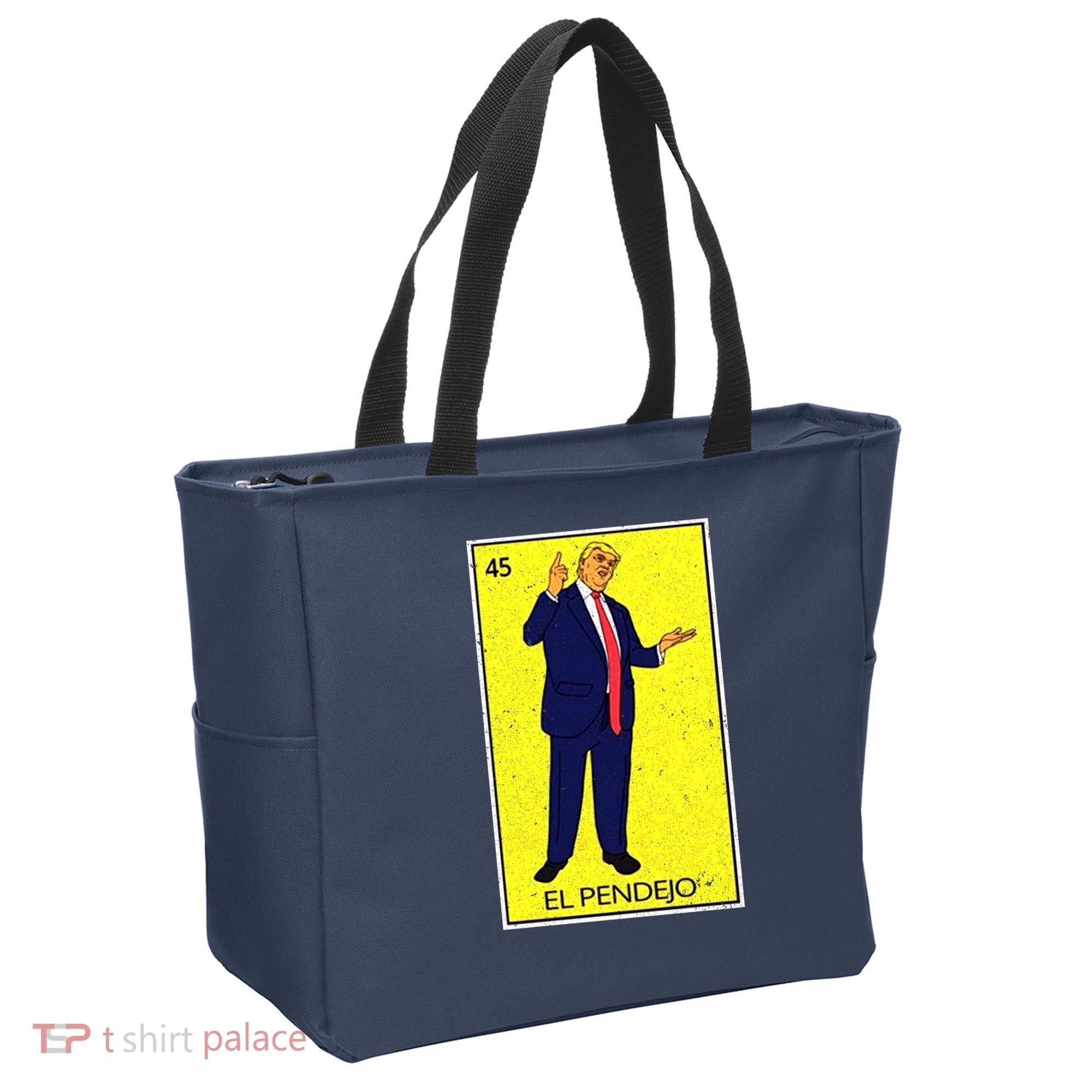Donald Trump El Pendejo Tote Bag
