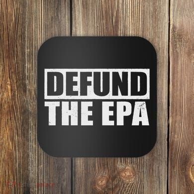 Defund The Epa Funny Meme Coaster