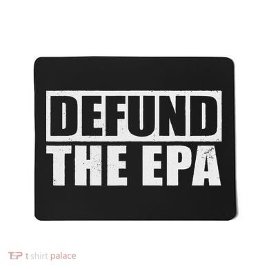 Defund The Epa Funny Meme Mousepad