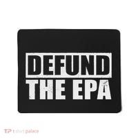 Defund The Epa Funny Meme Mousepad thumb 0