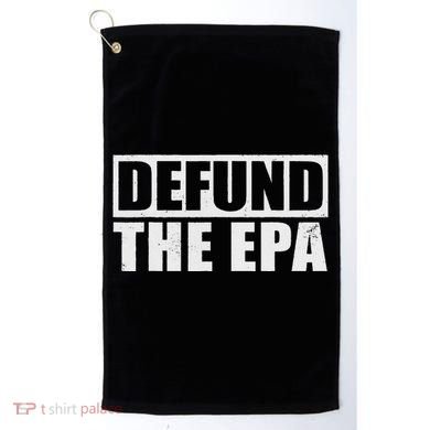 Defund The Epa Funny Meme Golf Towel