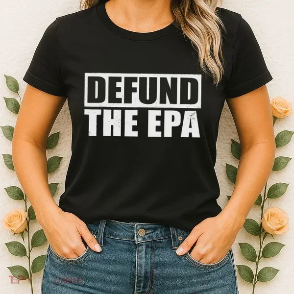 Defund The Epa Funny Meme Women's T-Shirt