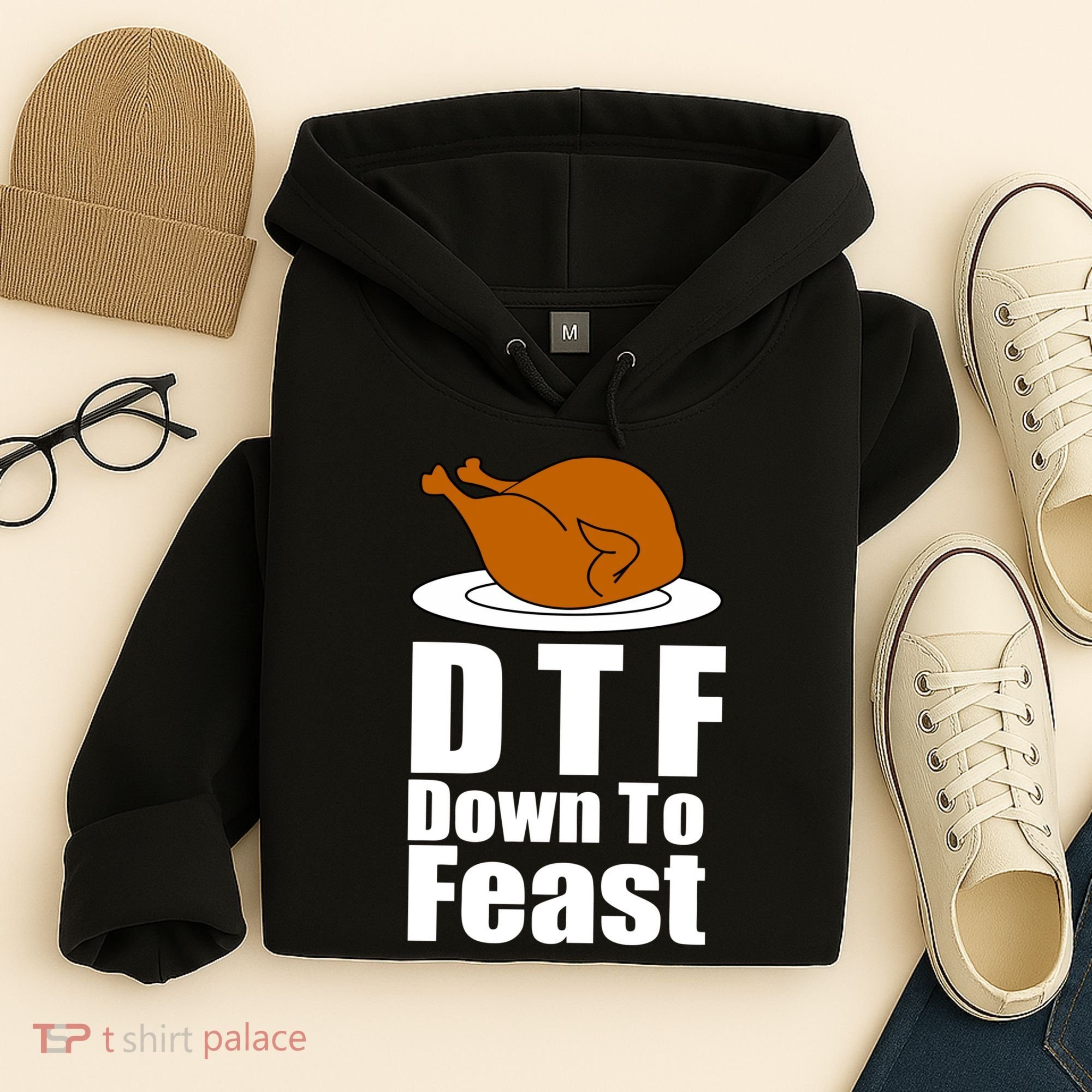 DTF Down To Feast Funny Thanksgiving Hoodie