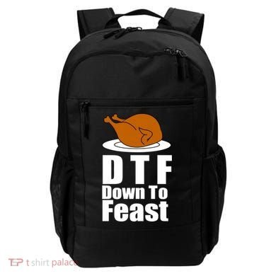 DTF Down To Feast Funny Thanksgiving Backpack