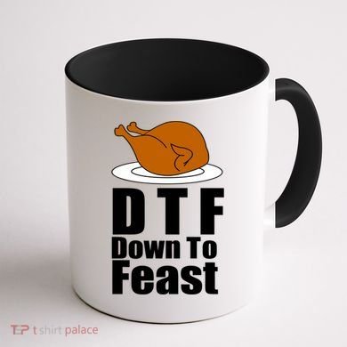 DTF Down To Feast Funny Thanksgiving Coffee Mug back