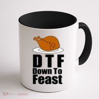 DTF Down To Feast Funny Thanksgiving Coffee Mug thumb 1