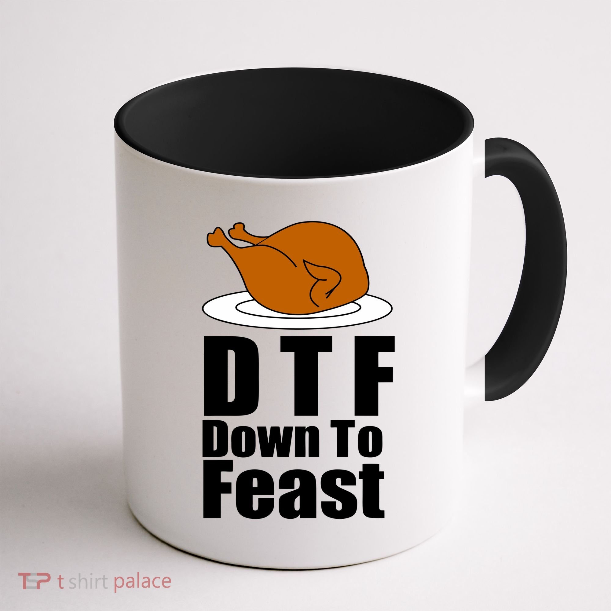 DTF Down To Feast Funny Thanksgiving Coffee Mug