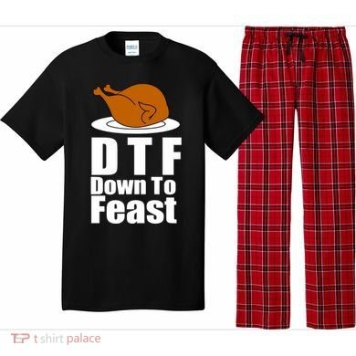 DTF Down To Feast Funny Thanksgiving Pajama Set