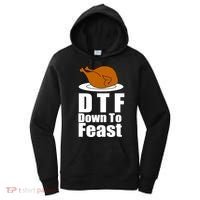 DTF Down To Feast Funny Thanksgiving Women's Hoodie thumb 0