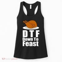 DTF Down To Feast Funny Thanksgiving Women's Tank Top thumb 0
