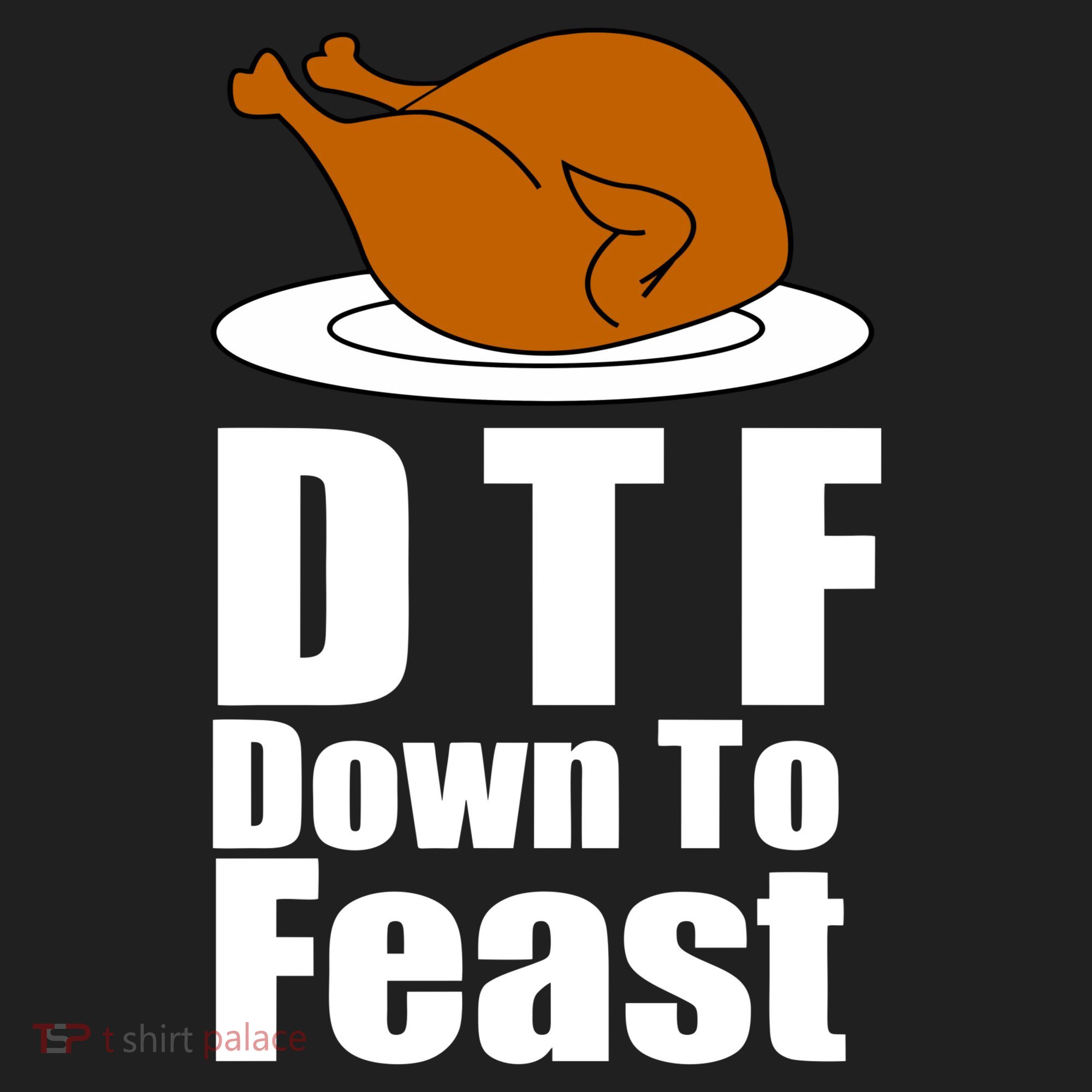 DTF Down To Feast Funny Thanksgiving Hat