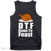 DTF Down To Feast Funny Thanksgiving Tank Top thumb 0