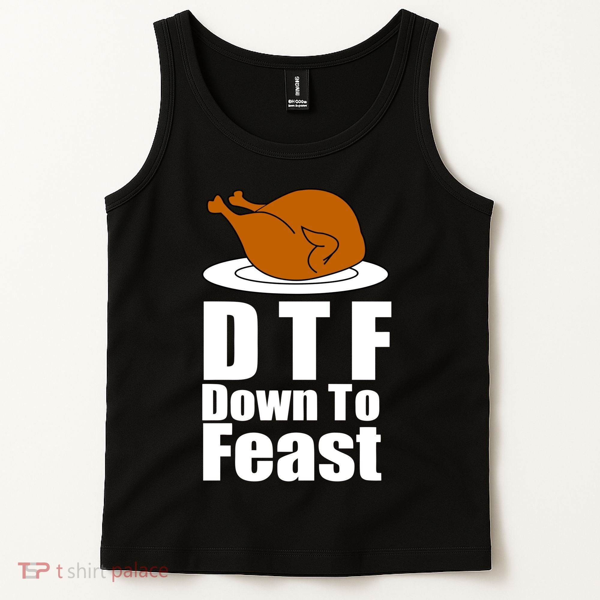 DTF Down To Feast Funny Thanksgiving Tank Top