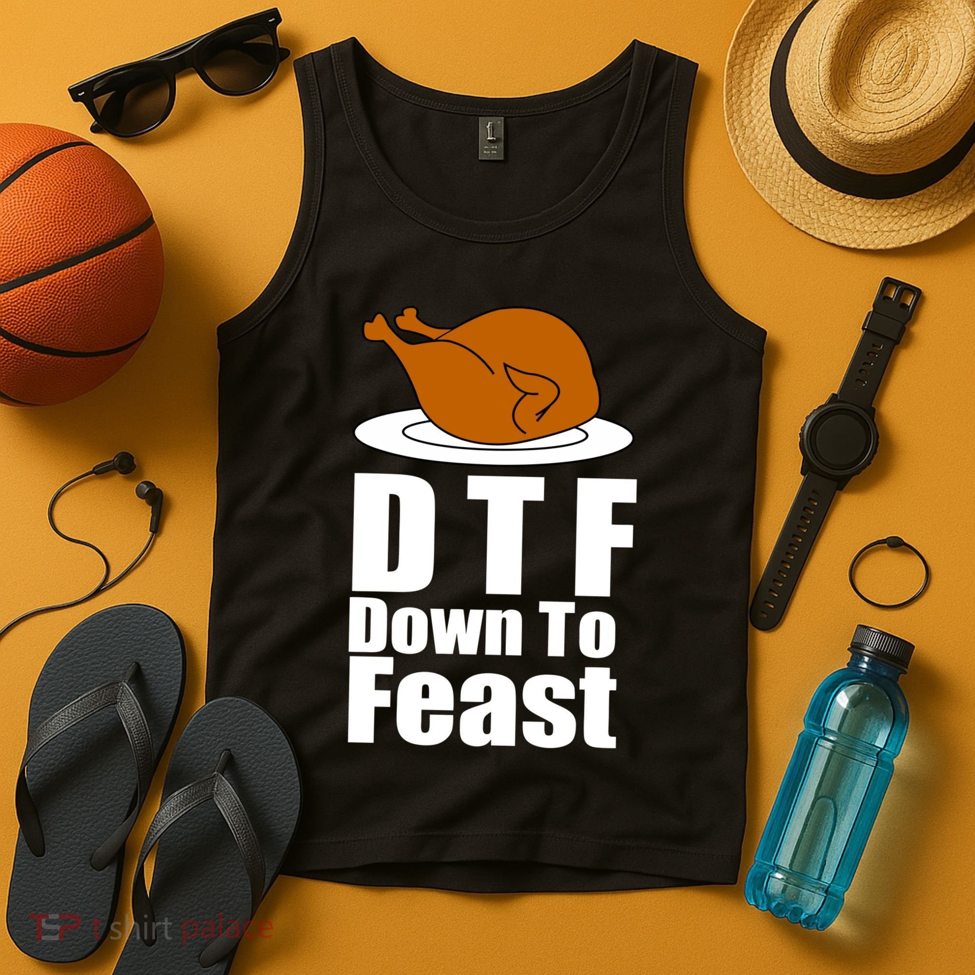 DTF Down To Feast Funny Thanksgiving Tank Top