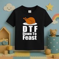 DTF Down To Feast Funny Thanksgiving Toddler T-Shirt thumb 3