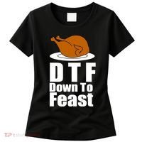 DTF Down To Feast Funny Thanksgiving Women's T-Shirt thumb 0