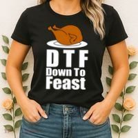 DTF Down To Feast Funny Thanksgiving Women's T-Shirt thumb 2