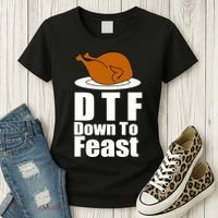 DTF Down To Feast Funny Thanksgiving Women's T-Shirt thumb 3