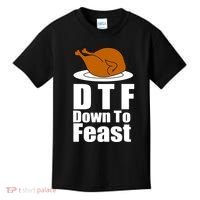 DTF Down To Feast Funny Thanksgiving Kids T-Shirt thumb 0