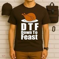 DTF Down To Feast Funny Thanksgiving T-Shirt thumb 6