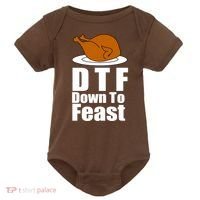 DTF Down To Feast Funny Thanksgiving Baby Bodysuit thumb 0