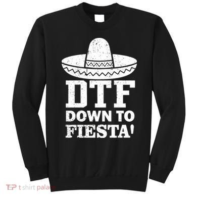 DTF Down To Fiesta Sweatshirt