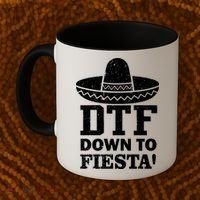 DTF Down To Fiesta Coffee Mug thumb 2