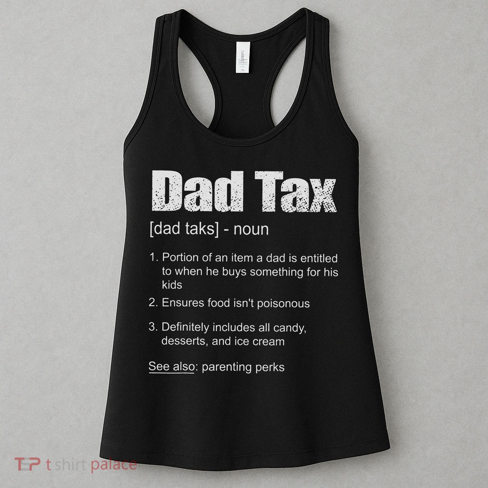 Dad Tax Funny Dad Tax Definition Father's Day Women's Tank Top