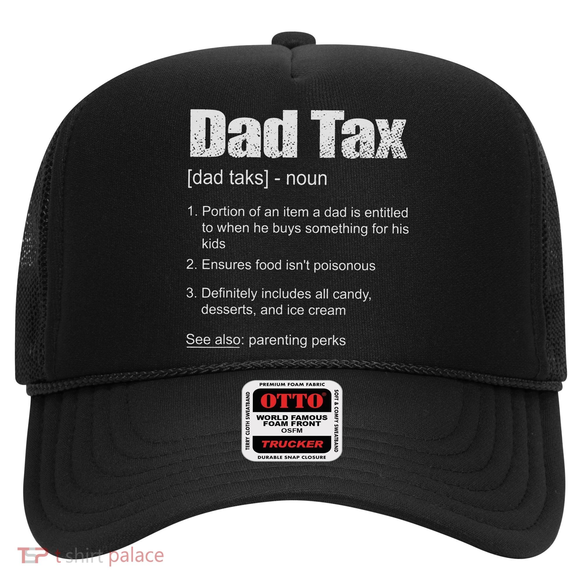 Dad Tax Funny Dad Tax Definition Father's Day Hat