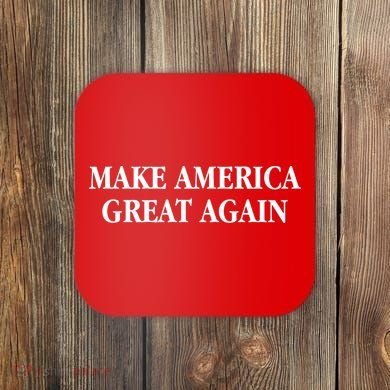 Make America Great Again Trump President Patriotic Coaster