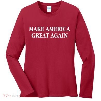 Make America Great Again Trump President Patriotic Women's Long Sleeve Shirt