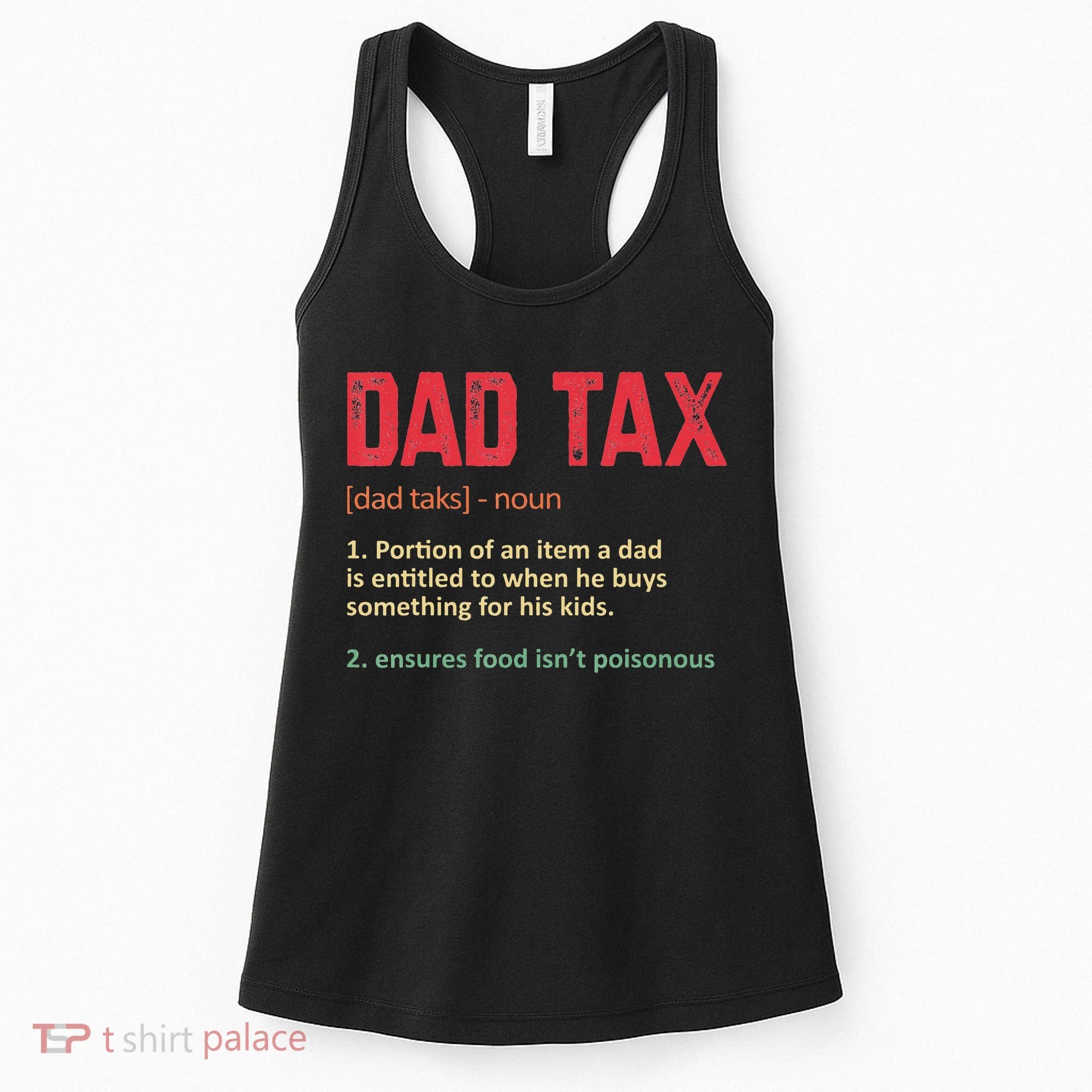 Dad Tax Funny Dad Tax Definition Father's day Women's Tank Top