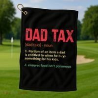 Dad Tax Funny Dad Tax Definition Father's day Golf Towel thumb 1