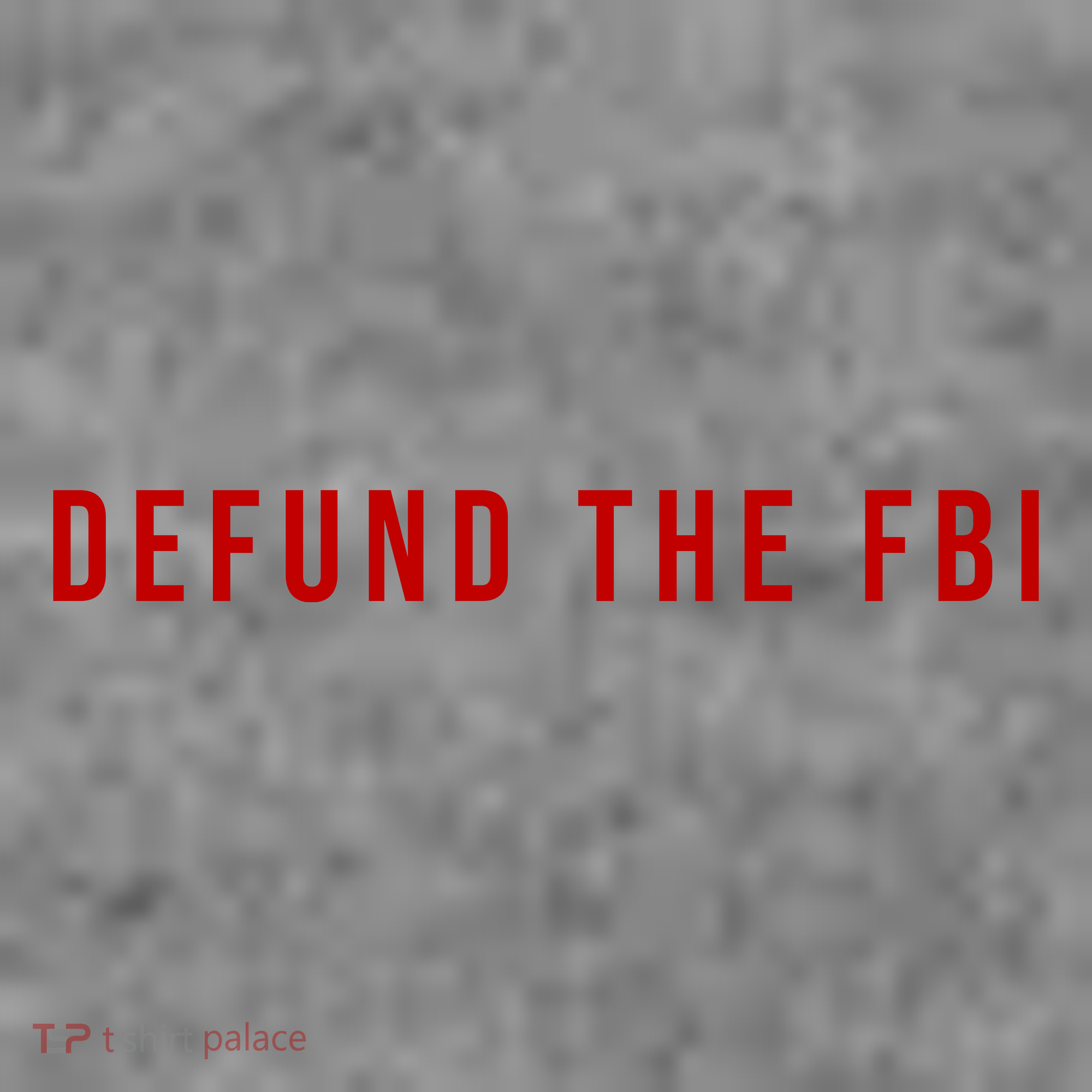 Defund The FBI T-Shirt