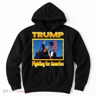 Donald Trump Fighting For America Hoodie